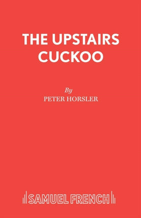 The Upstairs Cuckoo Acting Edition S