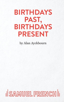 Birthdays Past Birthdays Present