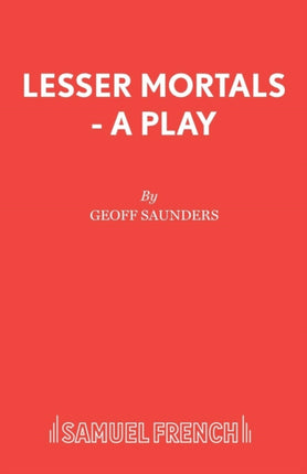 Lesser Mortals
