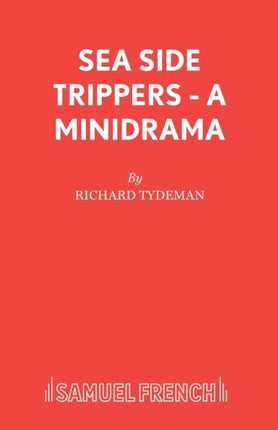 Sea Side Trippers  A minidrama
