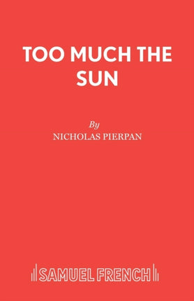 Too Much the Sun