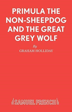Primula the Nonsheepdog and the Great Grey Wolf