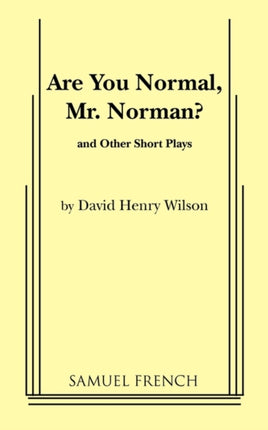 Are You Normal Mr. Norman and Other Short Plays