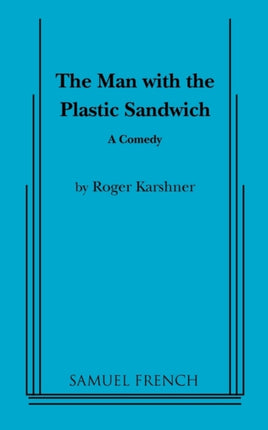 The Man with the Plastic Sandwich