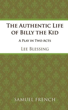 The Authentic Life of Billy the Kid