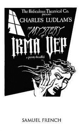 The Mystery of Irma Vep  A Penny Dreadful