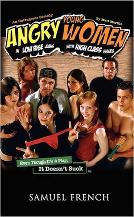 Angry Young Women in LowRise Jeans with HighClass Issues