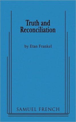 Truth and Reconciliation