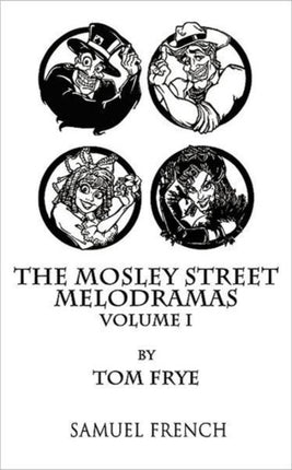 The Mosley Street Melodramas  Volume 1