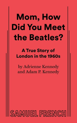 Mom How Did You Meet the Beatles