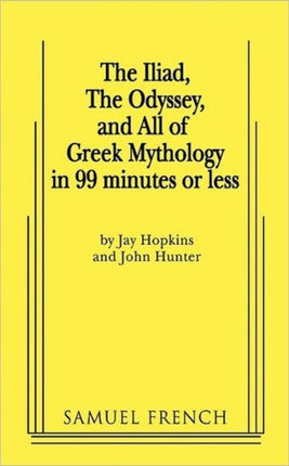 The Iliad the Odyssey and All of Greek Mythology