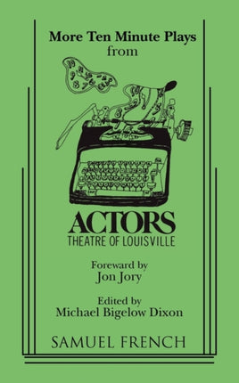 More TenMinute Plays from the Actors Theatre of