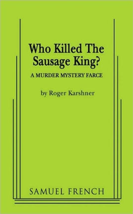 Who Killed the Sausage King