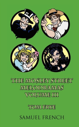 The Mosley Street Melodramas Volume III