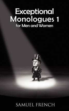Exceptional Monologues for Men  Women Volume 1