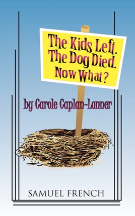 The Kids Left. the Dog Died. Now What