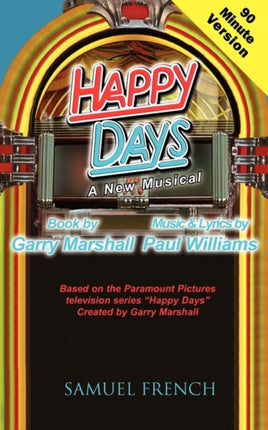 Happy Days  A Musical 90 Minute Version