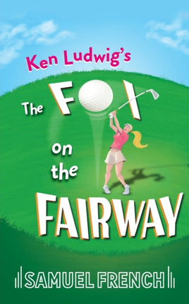 Ken Ludwigs The Fox on the Fairway