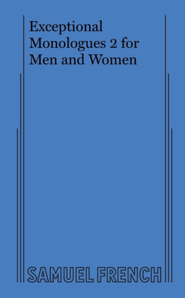 Exceptional Monologues 2 for Men and Women