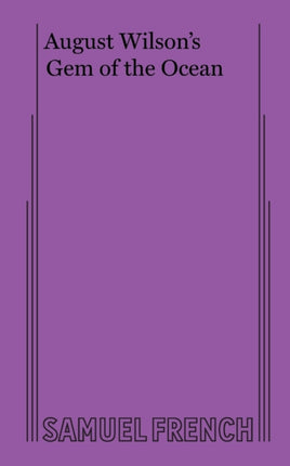 August Wilsons Gem of the Ocean