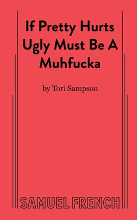If Pretty Hurts Ugly Must be a Muhfucka