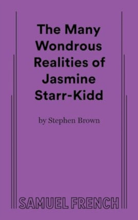 The Many Wondrous Realities of Jasmine StarrKidd