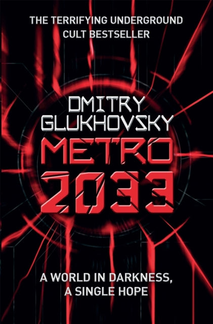 Metro 2033: The novels that inspired the bestselling games