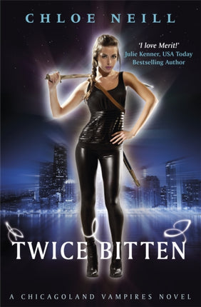 Twice Bitten A Chicagoland Vampires Novel Chicagoland Vampires Series