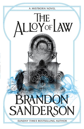 The Alloy of Law: A Mistborn Novel