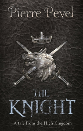 The Knight A Tale from the High Kingdom