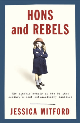 Hons and Rebels: The Mitford Family Memoir