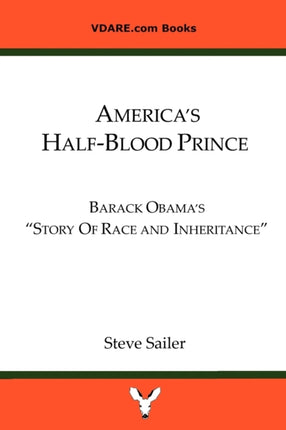 Americas HalfBlood Prince Barack Obamas Story of Race and Inheritancee
