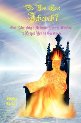 Do You Love Jehovah God Almightys Infinite Love  Wisdom to Propel You to Greatness