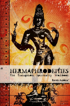 Hermaphrodeities The Transgender Spirituality Workbook
