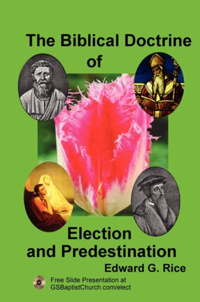 The Biblical Doctrine of Election and Predestination
