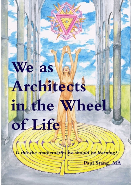 We as Architects in the Wheel of Life The