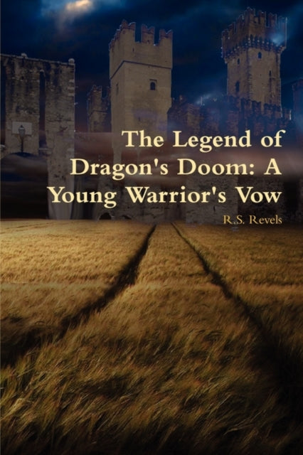 The Legend of Dragons Doom A Young Warriors Vow