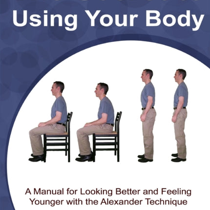 Secret to Using Your Body