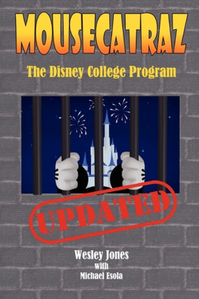 Mousecatraz The Disney College Program
