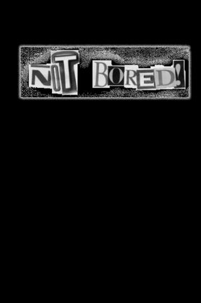 NOT BORED Anthology 19832010