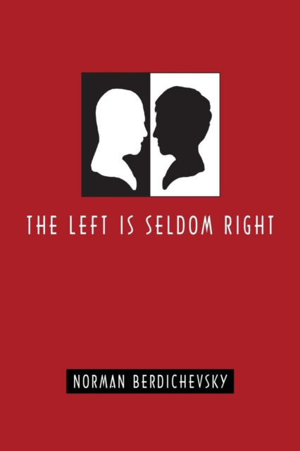 The Left is Seldom Right