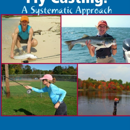 Fly Casting A Systematic Approach
