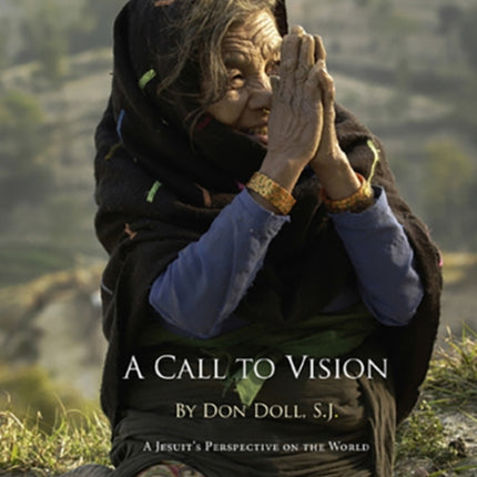 A Call to Vision: A Jesuits Perspective on the World