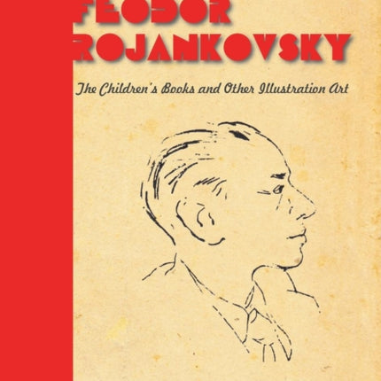 Feodor Rojankovsky The Childrens Books and Other