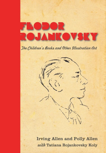 Feodor Rojankovsky The Childrens Books and Other