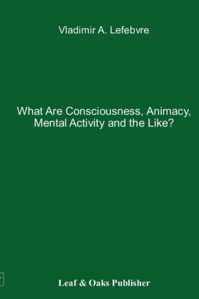 What Are Consciousness Animacy Mental Activity and the Like