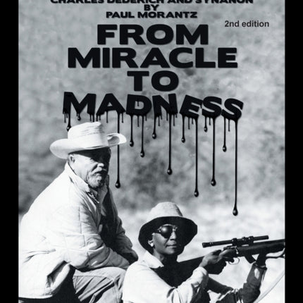 From Miracle to Madness 2nd Edition The True Story of Charles Dederich and Synanon