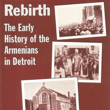 Remarkable Rebirth The Early History of the