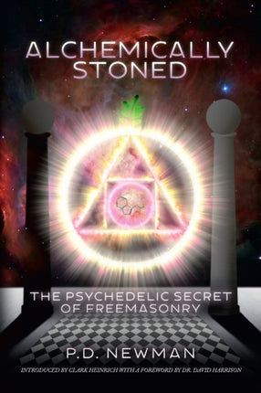 Alchemically Stoned  The Psychedelic Secret of Freemasonry