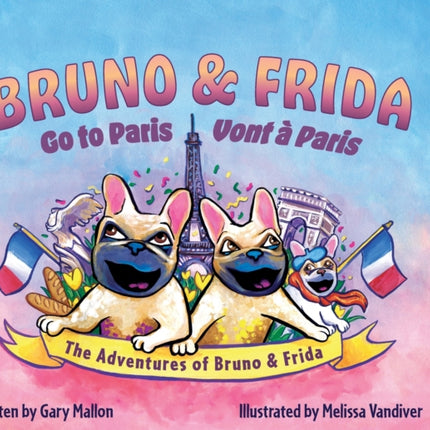 The Adventure of Bruno  Frida  The French Bulldogs Bruno  Frida Go to Paris